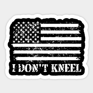 I Don't Kneel American Flag Patriotic Sticker